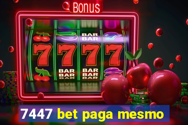 7447 bet paga mesmo
